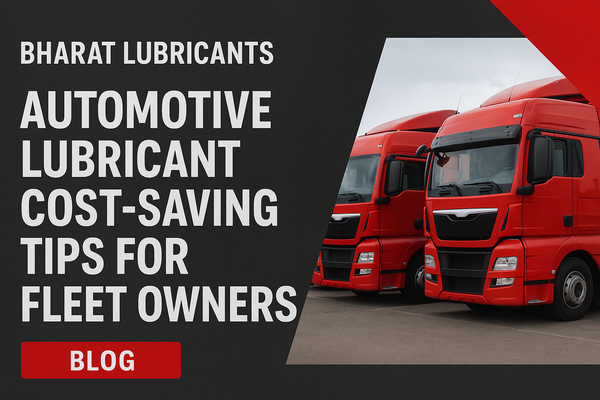 Top Automotive Lubricant Cost-Saving Tips for Fleet Owners