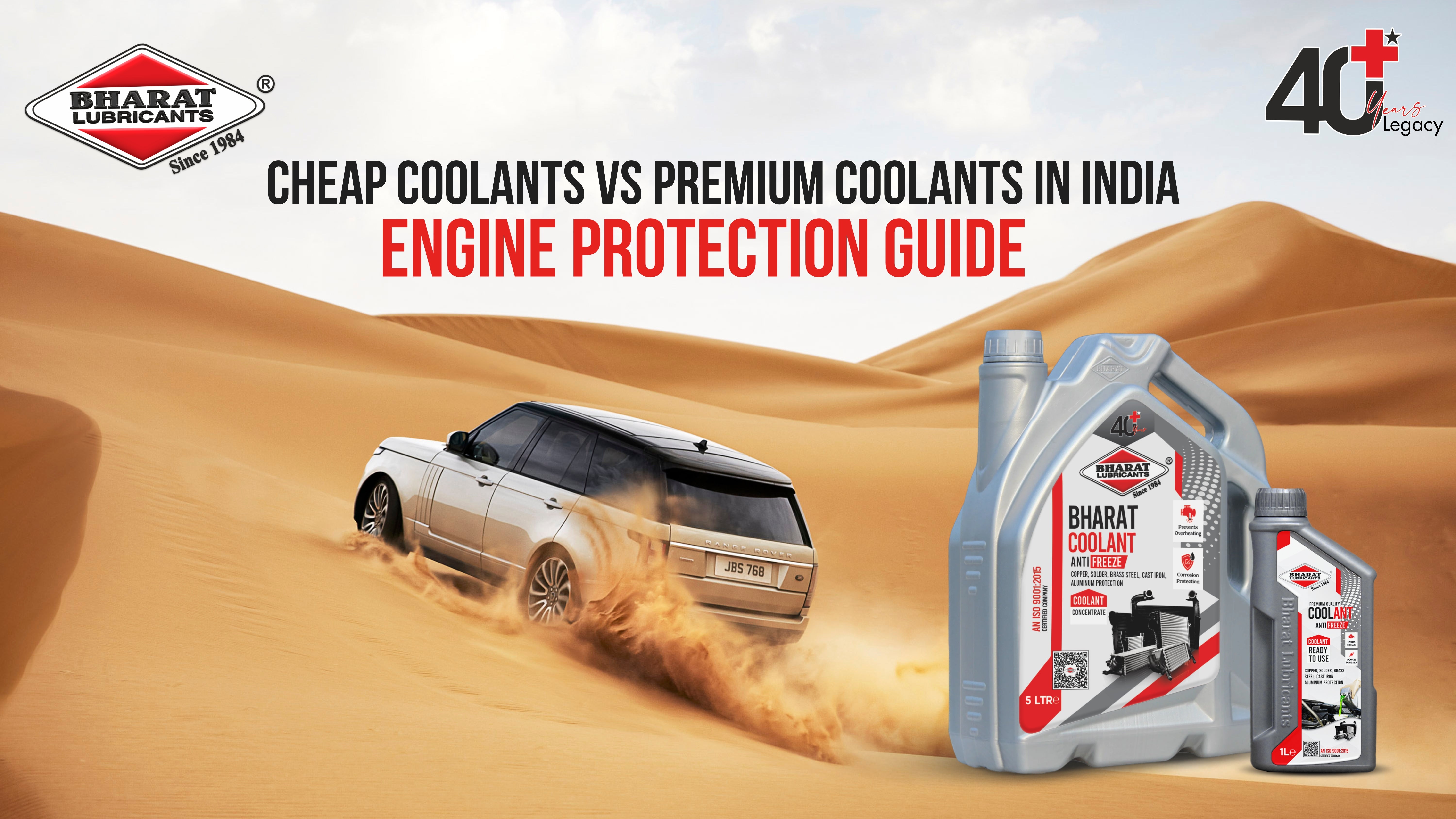 Cheap Coolants vs Premium Coolants in India – Engine Protection Guide