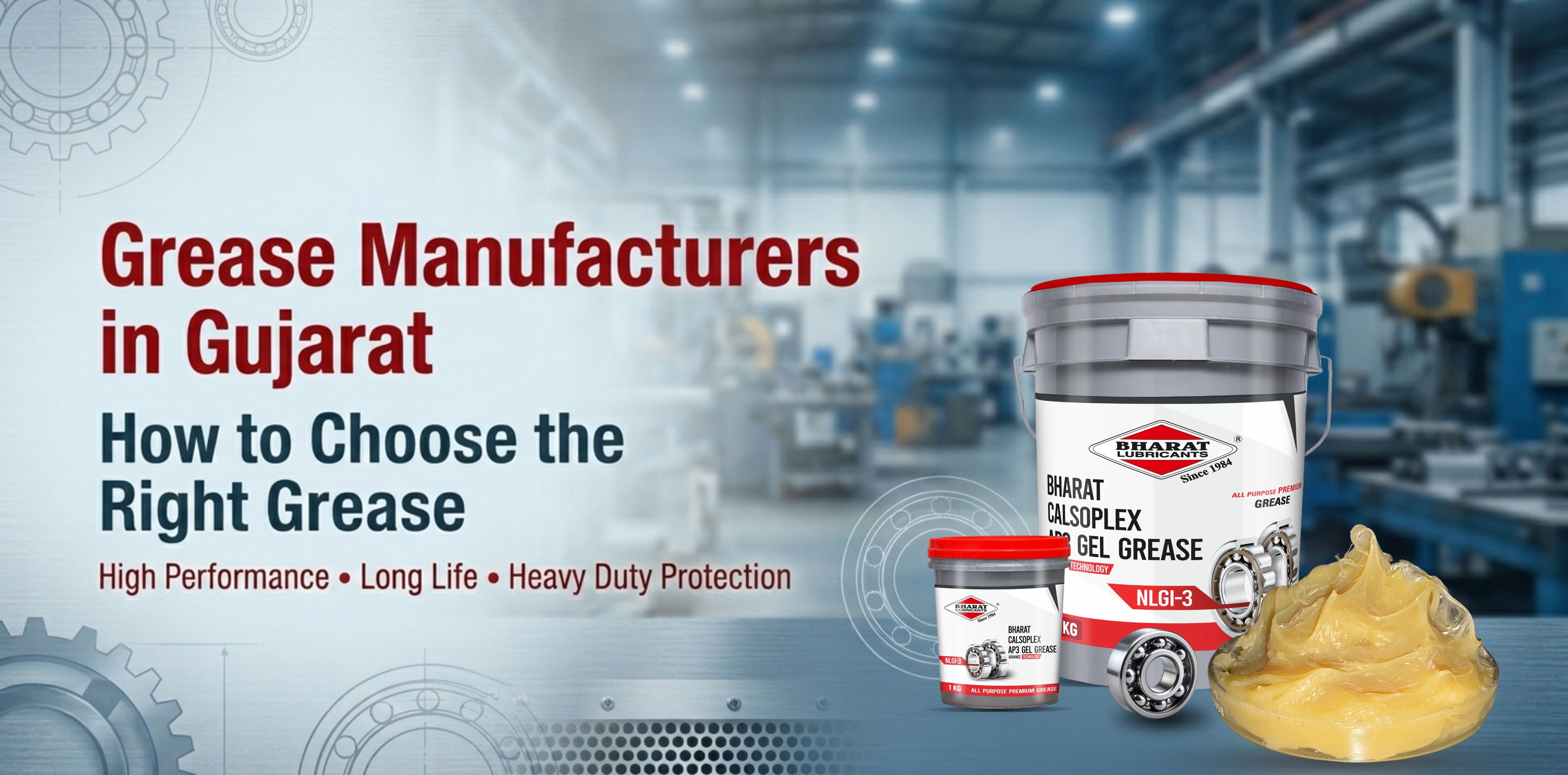 Grease Manufacturers in Gujarat: How to Choose the Right Grease