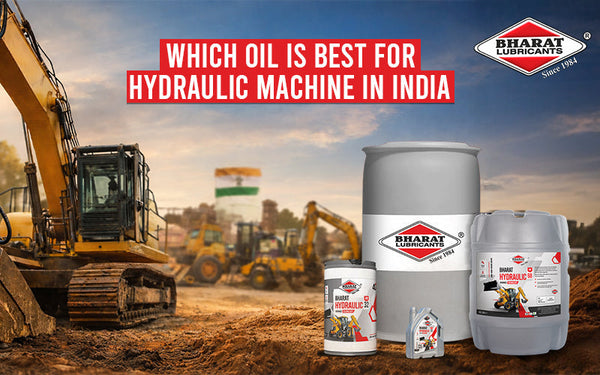 Which Oil Is Best for Hydraulic Machine in India | Bharat Lubricants